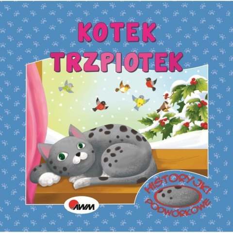 Historyjki podwór.kotek trzp. AWM WYDAWNICTWO Historyjki podwór.kotek trzp. AWM WYDAWNICTWO