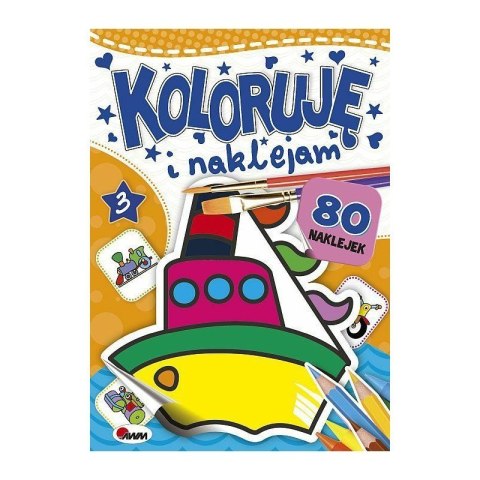 Koloruję i naklejam 3 AWM WYDAWNICTWO AWM WYDAWNICTWO Koloruję i naklejam 3 AWM WYDAWNICTWO AWM WYDAWNICTWO