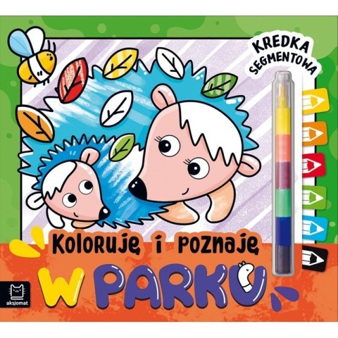 Koloruję i poznaję w parku AKSJOMAT AKSJOMAT Koloruję i poznaję w parku AKSJOMAT AKSJOMAT