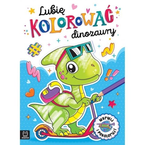 Lubię kolorować dinozaury AKSJOMAT AKSJOMAT Lubię kolorować dinozaury AKSJOMAT AKSJOMAT