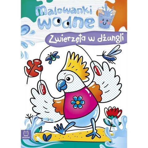 Malow. wodne zwierz. w dżungli AKSJOMAT AKSJOMAT Malow. wodne zwierz. w dżungli AKSJOMAT AKSJOMAT