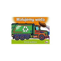 Malujemy wodą pojazdy AWM WYDAWNICTWO AWM WYDAWNICTWO