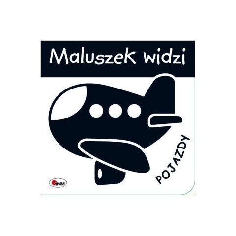 Maluszek widzi pojazdy AWM WYDAWNICTWO Maluszek widzi pojazdy AWM WYDAWNICTWO