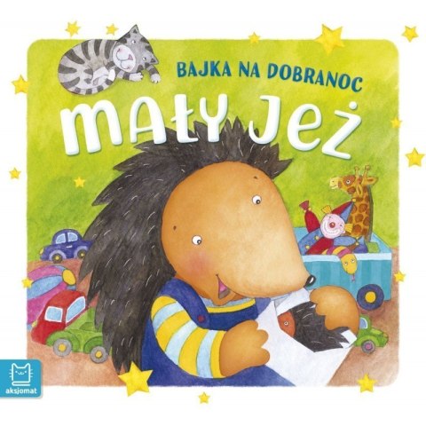 Mały jeż bajka na dobranoc AKSJOMAT AKSJOMAT Mały jeż bajka na dobranoc AKSJOMAT AKSJOMAT