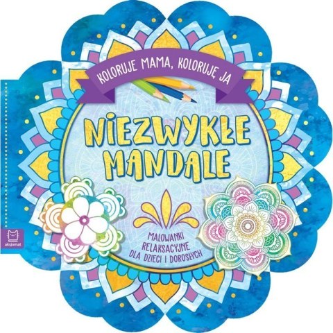 Niezwykłe mandale malowanki AKSJOMAT AKSJOMAT Niezwykłe mandale malowanki AKSJOMAT AKSJOMAT