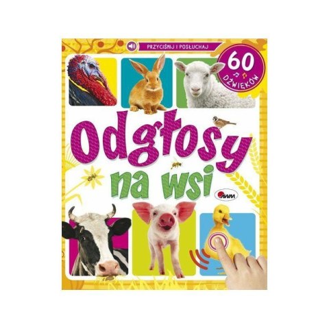 Odgłosy na wsi 60 dźwięków AWM WYDAWNICTWO AWM WYDAWNICTWO Odgłosy na wsi 60 dźwięków AWM WYDAWNICTWO AWM WYDAWNICTWO