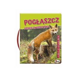 Pogłaszcz dzikie zwierzątko AWM WYDAWNICTWO AWM WYDAWNICTWO