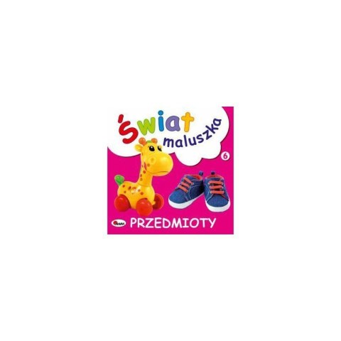 Świat maluszka przedmioty AWM WYDAWNICTWO AWM WYDAWNICTWO Świat maluszka przedmioty AWM WYDAWNICTWO AWM WYDAWNICTWO