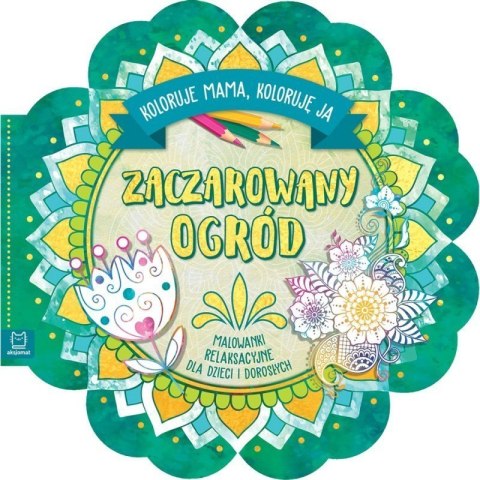 Zaczarowany ogród malowanki AKSJOMAT AKSJOMAT Zaczarowany ogród malowanki AKSJOMAT AKSJOMAT