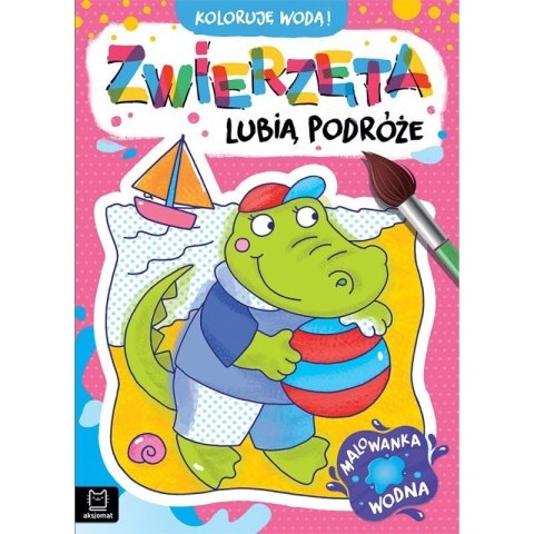 Zwierzęta lubią podróże AKSJOMAT AKSJOMAT Zwierzęta lubią podróże AKSJOMAT AKSJOMAT