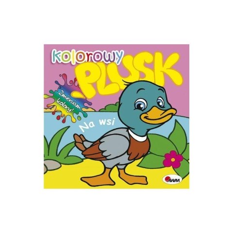 Kolorowy plusk na wsi AWM WYDAWNICTWO